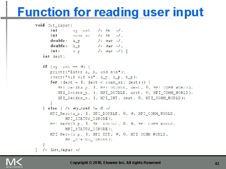 Function for reading user input Copyright © 2010, Elsevier Inc. All rights Reserved 42
