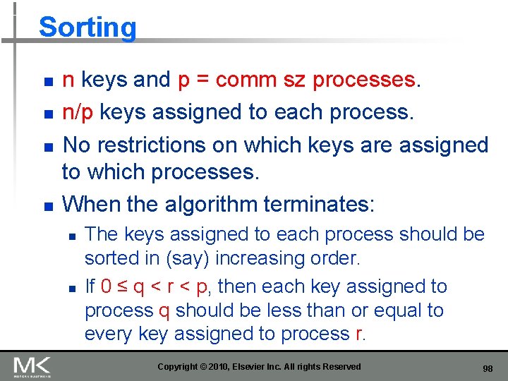Sorting n n n keys and p = comm sz processes. n/p keys assigned