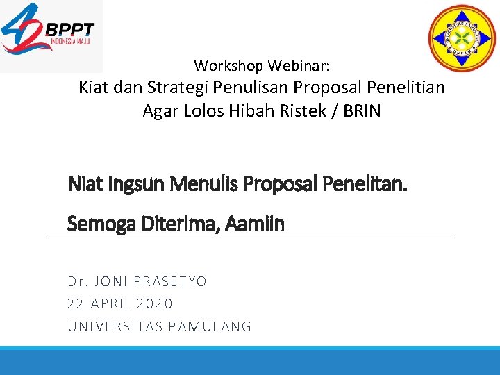 Workshop Webinar: Kiat dan Strategi Penulisan Proposal Penelitian Agar Lolos Hibah Ristek / BRIN