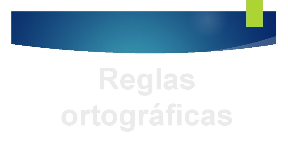 Reglas ortográficas 