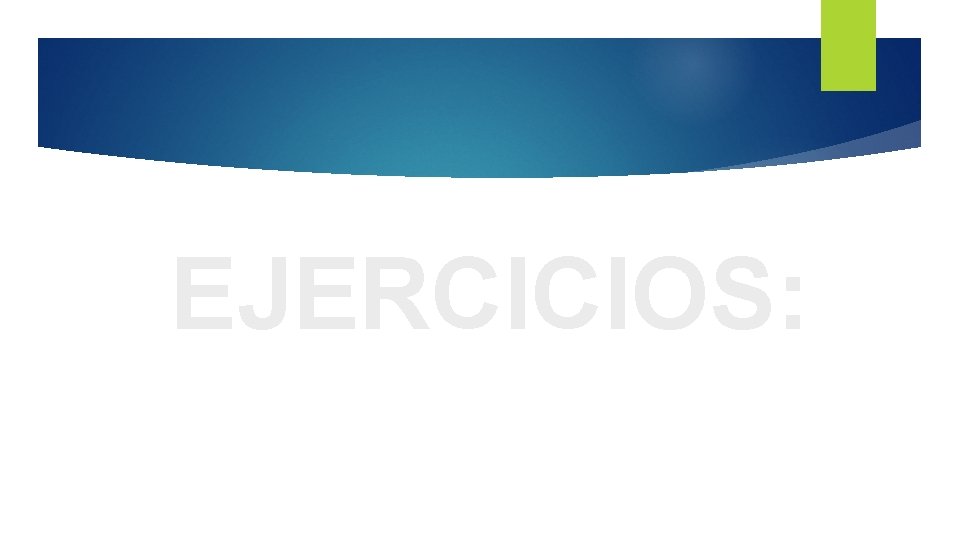 EJERCICIOS: 