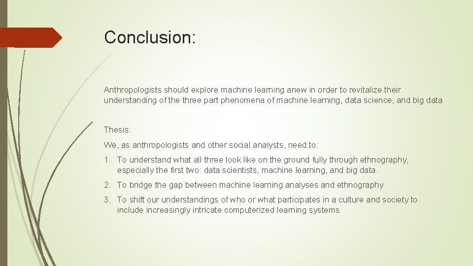 Conclusion: Anthropologists should explore machine learning anew in order to revitalize their understanding of