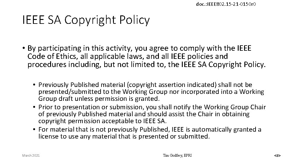 doc. : IEEE 802. 15 -21 -0150 r 0 IEEE SA Copyright Policy •