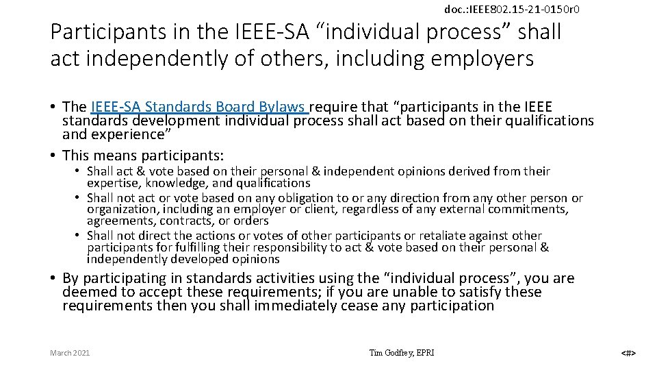 doc. : IEEE 802. 15 -21 -0150 r 0 Participants in the IEEE-SA “individual