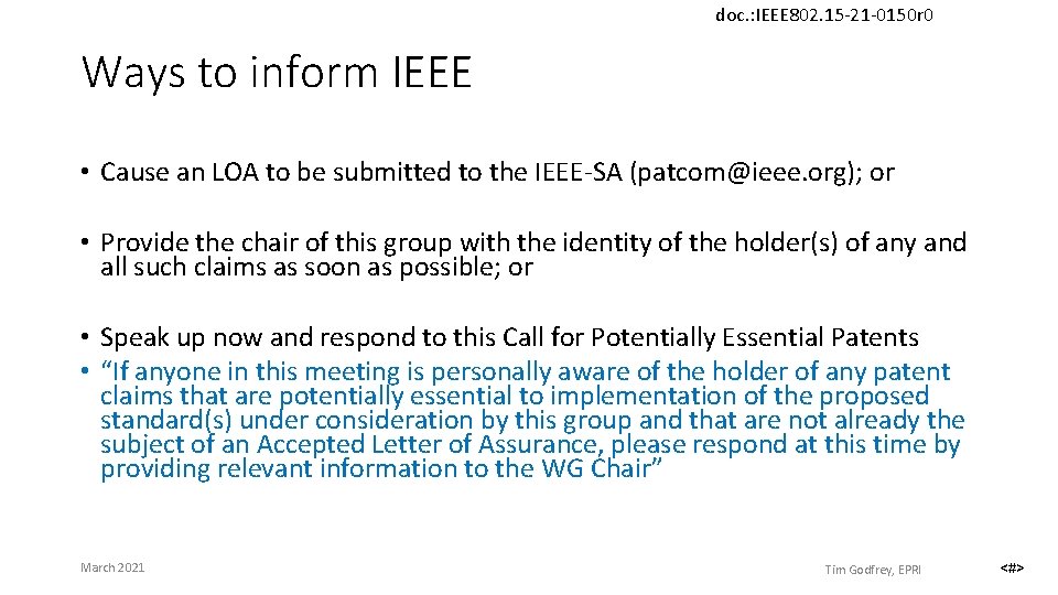 doc. : IEEE 802. 15 -21 -0150 r 0 Ways to inform IEEE •