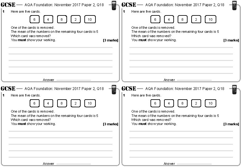 AQA Foundation: November 2017 Paper 2, Q 18 1 Here are five cards. 6 AQA Foundation: November 2017 Paper 2, Q 18 1 Here are five cards. 6