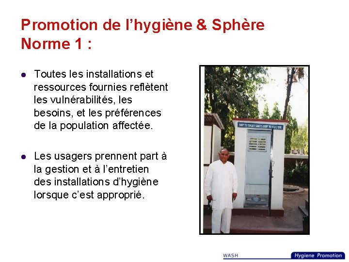 Promotion de l’hygiène & Sphère Norme 1 : l Toutes les installations et ressources
