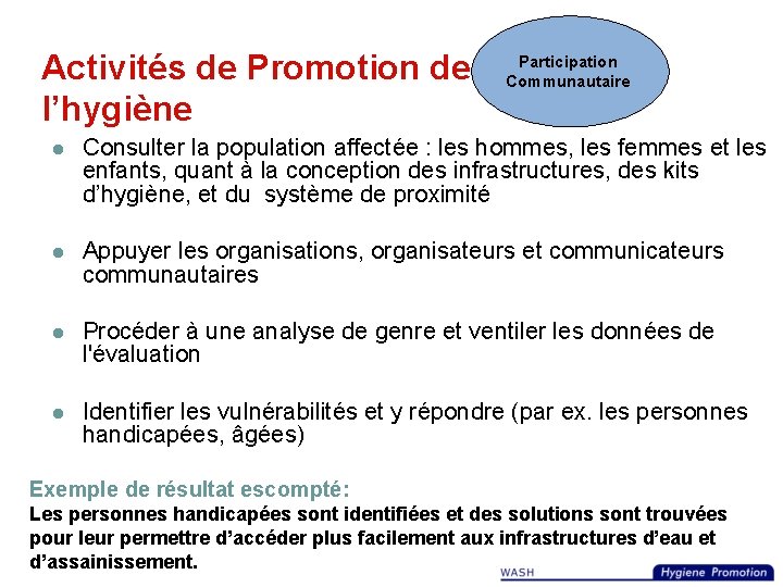 Activités de Promotion de l’hygiène Participation Communautaire l Consulter la population affectée : les