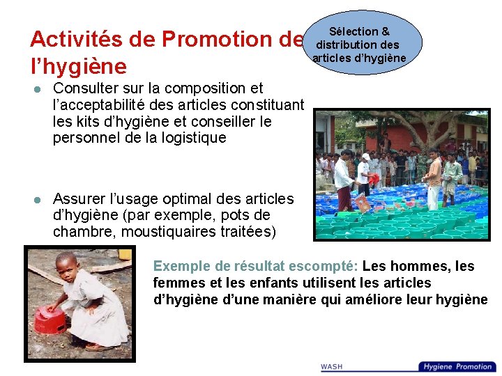 Activités de Promotion de l’hygiène l Consulter sur la composition et l’acceptabilité des articles