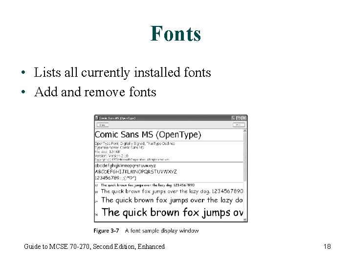 Fonts • Lists all currently installed fonts • Add and remove fonts Guide to