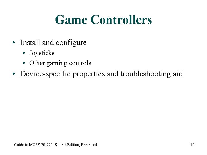 Game Controllers • Install and configure • Joysticks • Other gaming controls • Device-specific