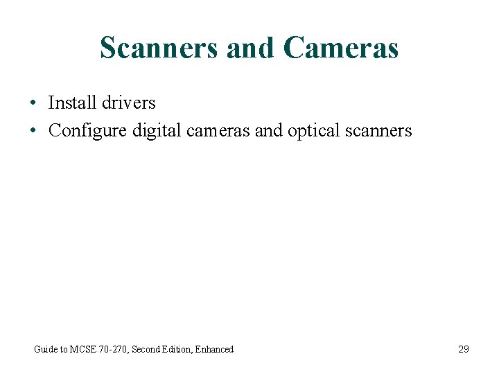 Scanners and Cameras • Install drivers • Configure digital cameras and optical scanners Guide