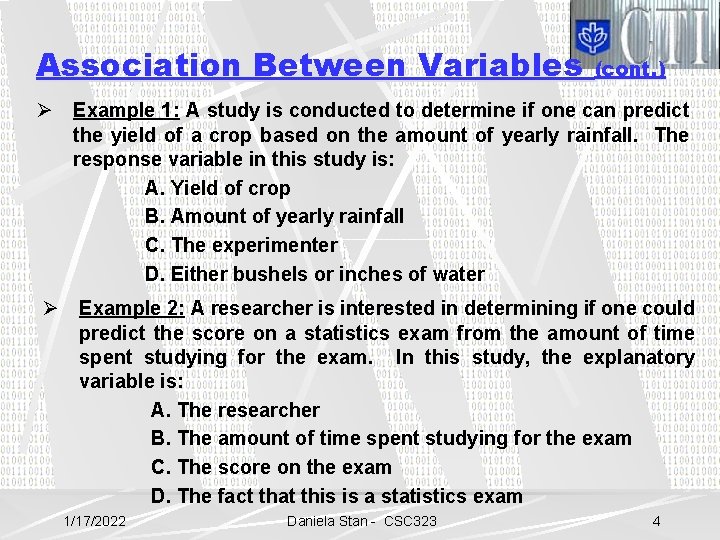 Association Between Variables (cont. ) Ø Example 1: A study is conducted to determine