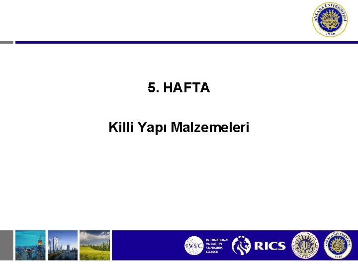 5. HAFTA Killi Yapı Malzemeleri 