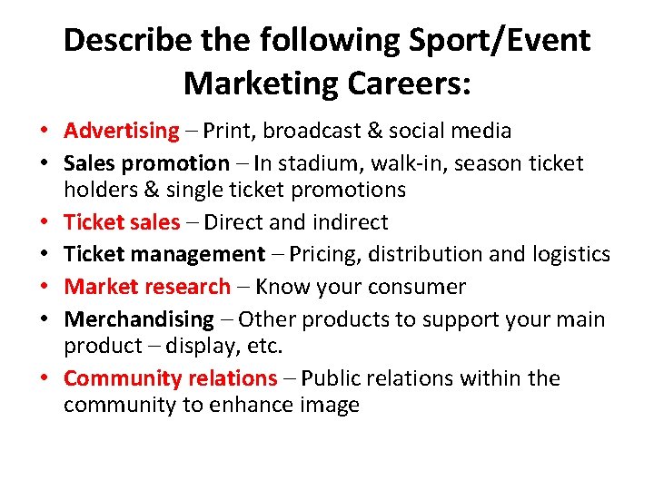 Describe the following Sport/Event Marketing Careers: • Advertising – Print, broadcast & social media