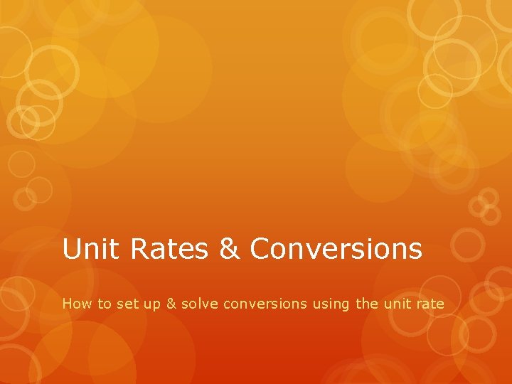 Unit Rates Us Unit Rates Conversions How to set up solve