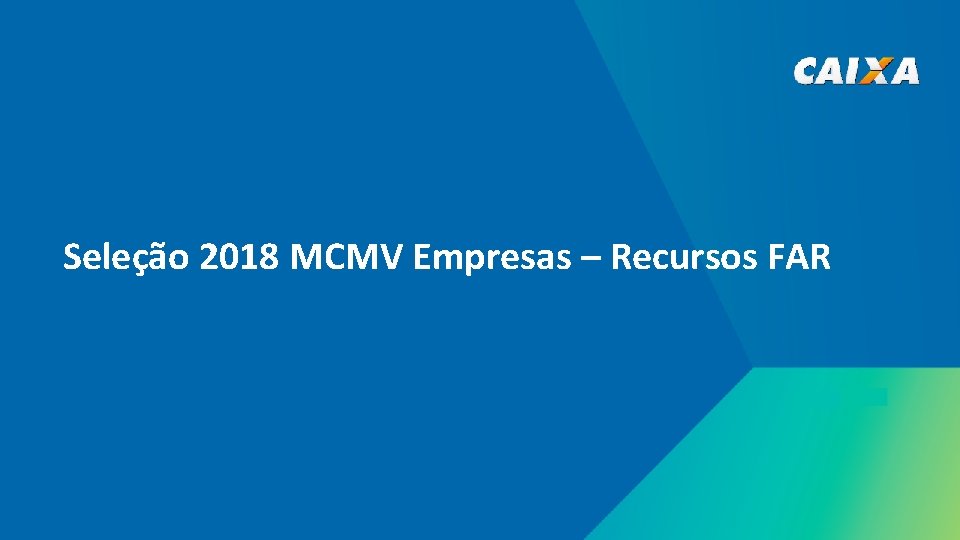 Seleção 2018 MCMV Empresas – Recursos FAR 