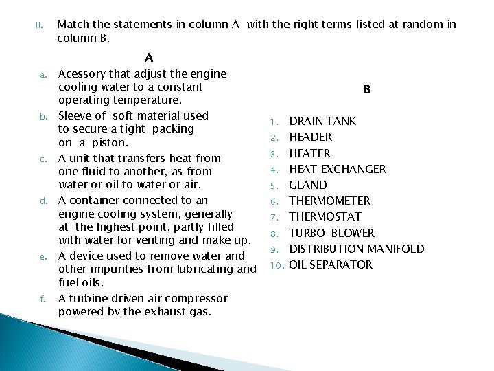 II. a. b. c. d. e. f. Match the statements in column A with