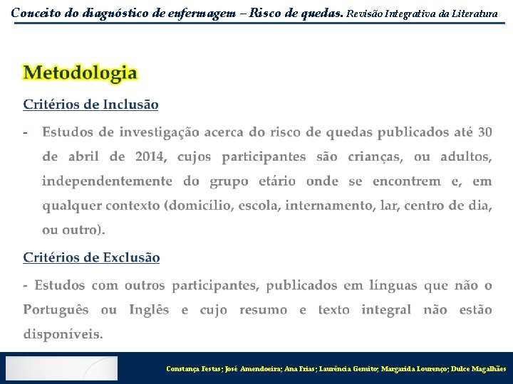 Conceito do diagnóstico de enfermagem – Risco de quedas. Revisão Integrativa da Literatura Constança