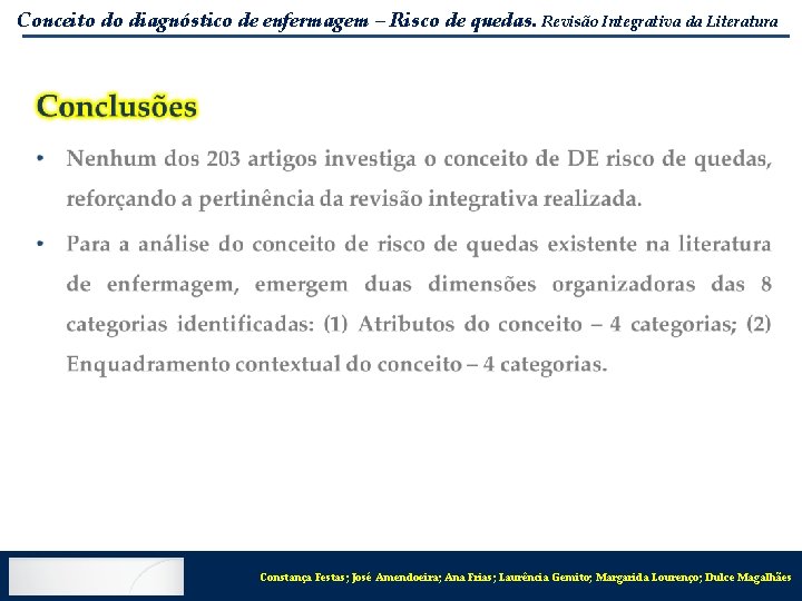 Conceito do diagnóstico de enfermagem – Risco de quedas. Revisão Integrativa da Literatura Constança