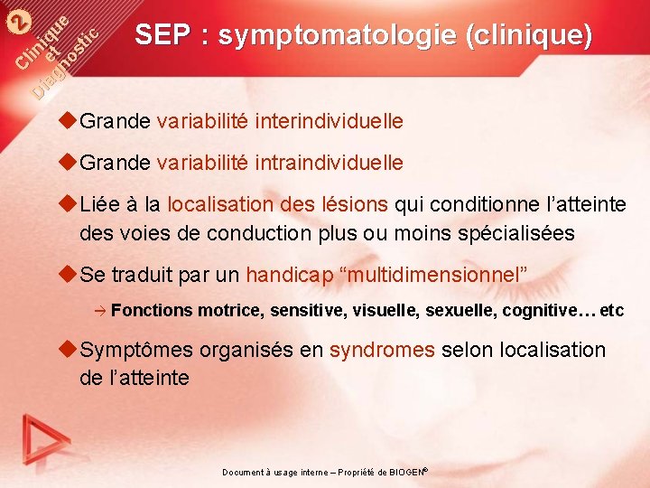 Cl in Di ag et iqu e no st ic 2 SEP : symptomatologie