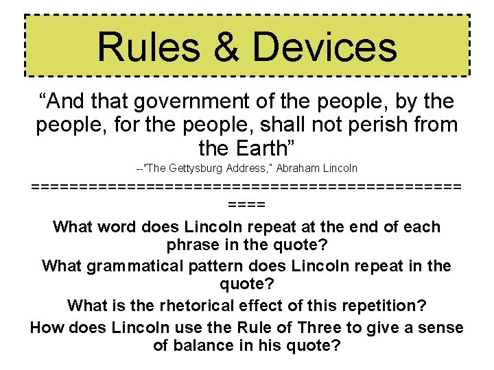 Rules & Devices “And that government of the people, by the people, for the Rules & Devices “And that government of the people, by the people, for the