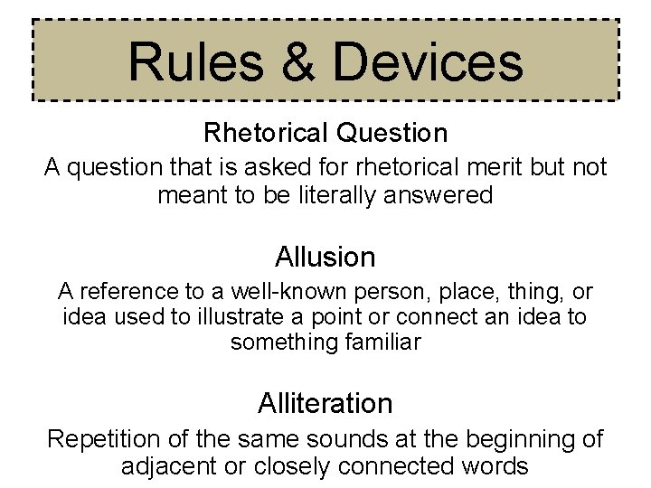 Rules & Devices Rhetorical Question A question that is asked for rhetorical merit but Rules & Devices Rhetorical Question A question that is asked for rhetorical merit but