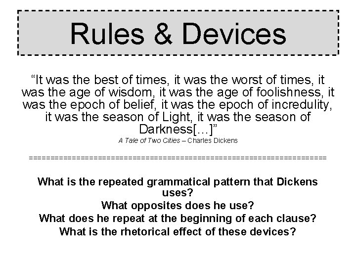 Rules & Devices “It was the best of times, it was the worst of Rules & Devices “It was the best of times, it was the worst of