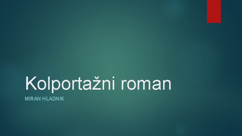 Kolportažni roman MIRAN HLADNIK 