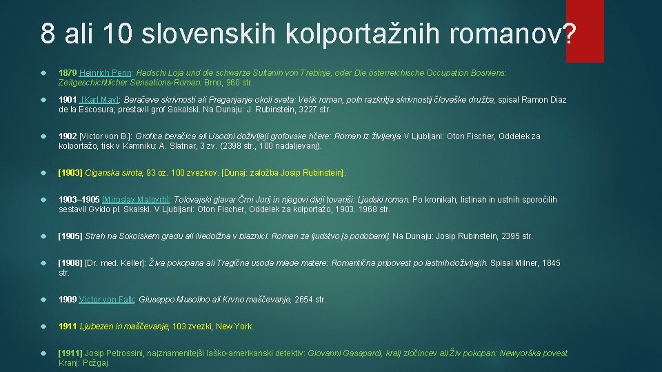 8 ali 10 slovenskih kolportažnih romanov? 1879 Heinrich Penn: Hadschi Loja und die schwarze