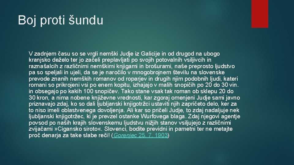 Boj proti šundu V zadnjem času so se vrgli nemški Judje iz Galicije in