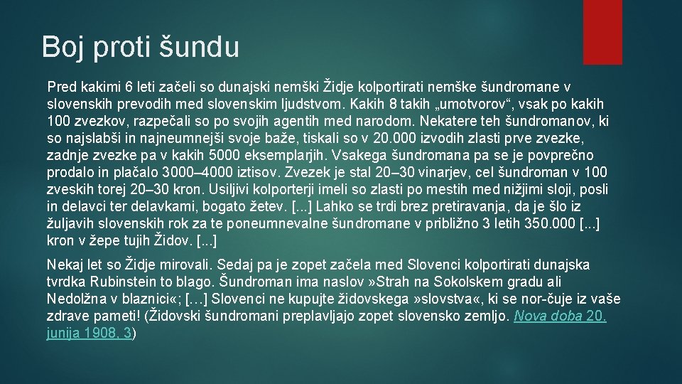 Boj proti šundu Pred kakimi 6 leti začeli so dunajski nemški Židje kolportirati nemške