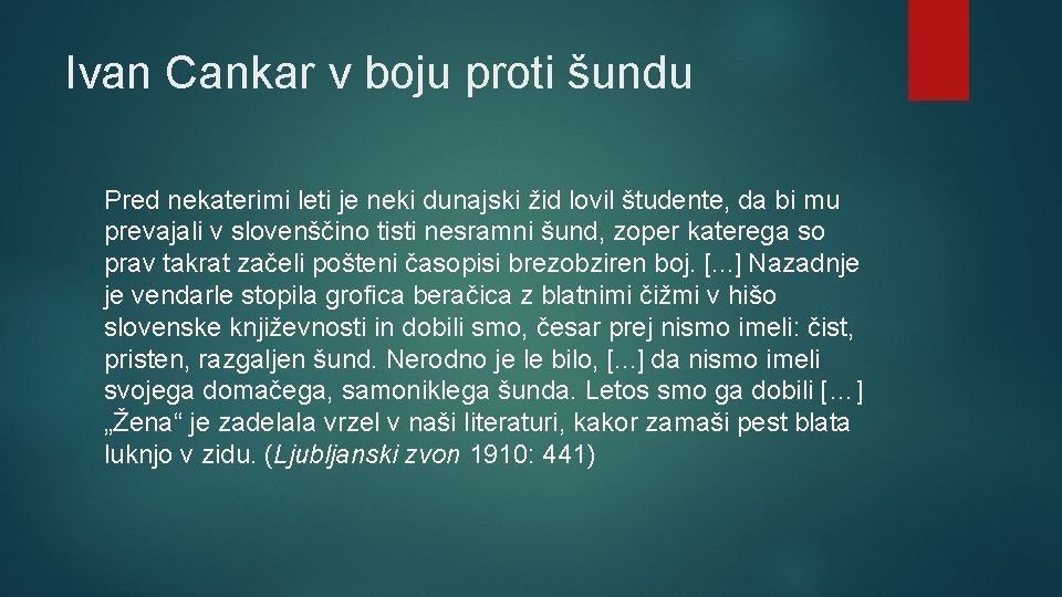 Ivan Cankar v boju proti šundu Pred nekaterimi leti je neki dunajski žid lovil