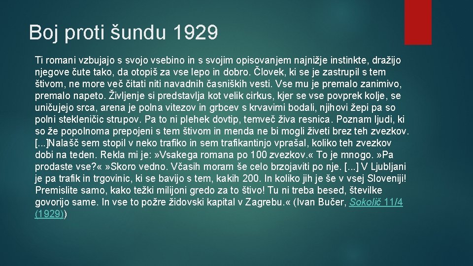 Boj proti šundu 1929 Ti romani vzbujajo s svojo vsebino in s svojim opisovanjem