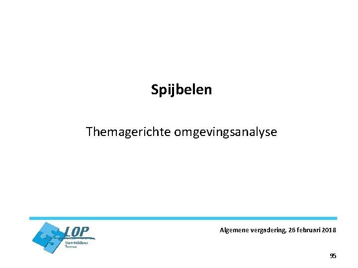 Spijbelen Themagerichte omgevingsanalyse Algemene vergadering, 26 februari 2018 95 