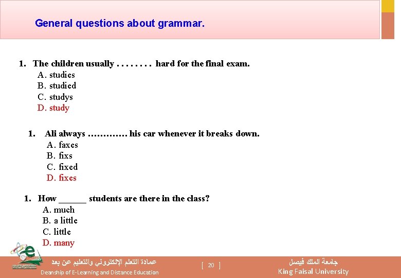 General questions about grammar. 1. The children usually. . . . hard for the