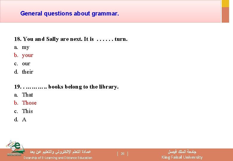 General questions about grammar. 18. You and Sally are next. It is. . .