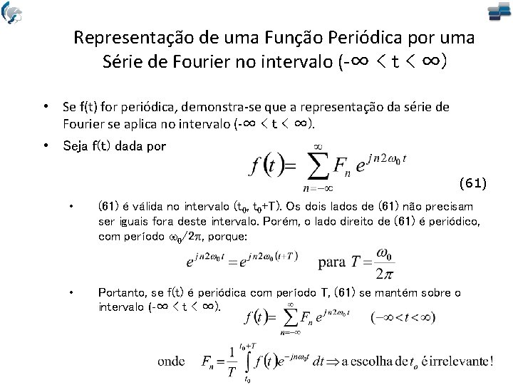 Representação de uma Função Periódica por uma Série de Fourier no intervalo (-∞ <