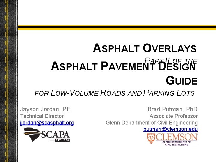 ASPHALT OVERLAYS PART II OF THE ASPHALT PAVEMENT DESIGN GUIDE FOR LOW-VOLUME ROADS AND