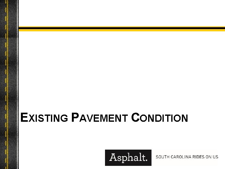 EXISTING PAVEMENT CONDITION 