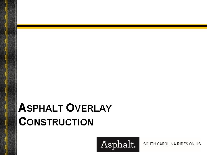 ASPHALT OVERLAY CONSTRUCTION 