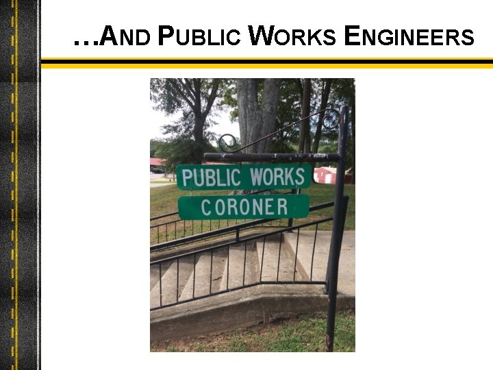 …AND PUBLIC WORKS ENGINEERS 