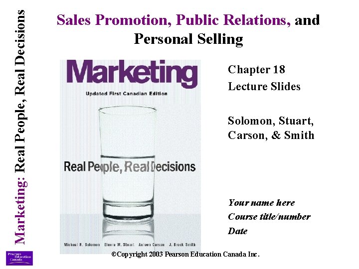 Marketing: Real People, Real Decisions Sales Promotion, Public Relations, and Personal Selling Chapter 18