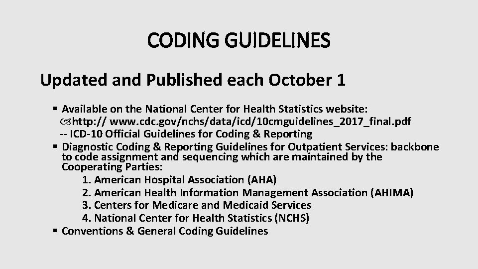 CODING GUIDELINES Updated and Published each October 1 § Available on the National Center CODING GUIDELINES Updated and Published each October 1 § Available on the National Center