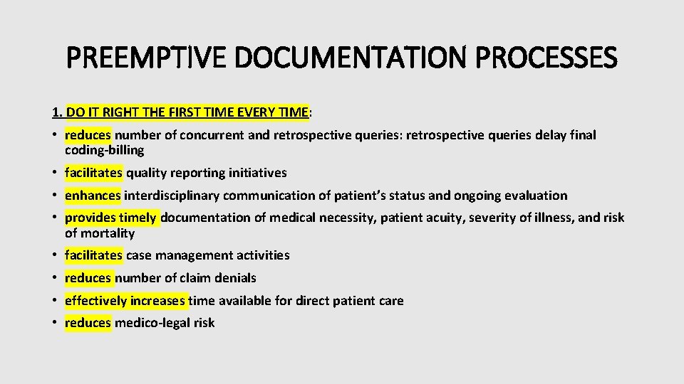 PREEMPTIVE DOCUMENTATION PROCESSES 1. DO IT RIGHT THE FIRST TIME EVERY TIME: • reduces PREEMPTIVE DOCUMENTATION PROCESSES 1. DO IT RIGHT THE FIRST TIME EVERY TIME: • reduces
