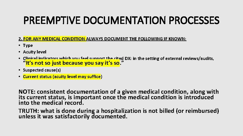 PREEMPTIVE DOCUMENTATION PROCESSES 2. FOR ANY MEDICAL CONDITION ALWAYS DOCUMENT THE FOLLOWING IF KNOWN: PREEMPTIVE DOCUMENTATION PROCESSES 2. FOR ANY MEDICAL CONDITION ALWAYS DOCUMENT THE FOLLOWING IF KNOWN: