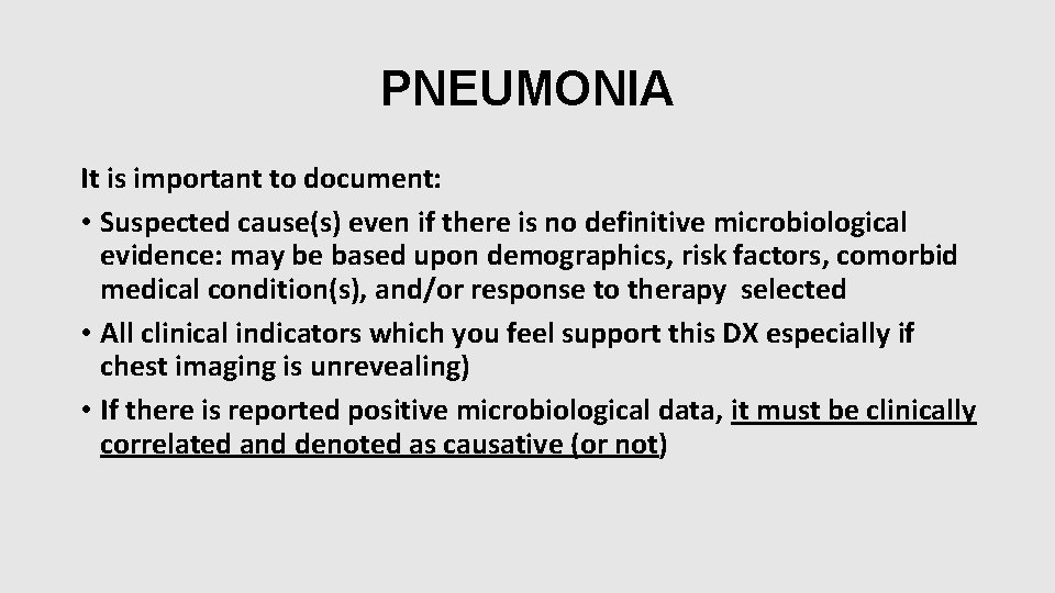 PNEUMONIA It is important to document: • Suspected cause(s) even if there is no PNEUMONIA It is important to document: • Suspected cause(s) even if there is no