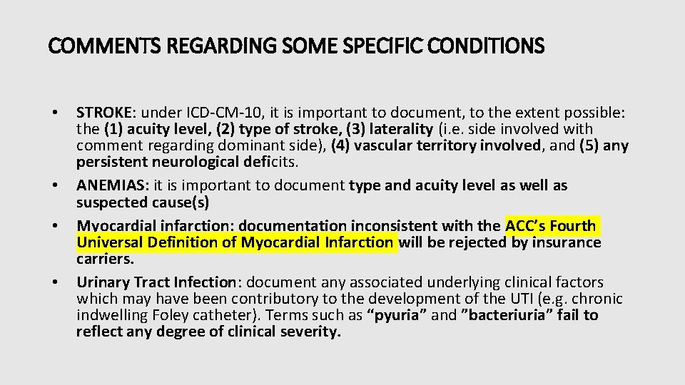 COMMENTS REGARDING SOME SPECIFIC CONDITIONS • • STROKE: under ICD-CM-10, it is important to COMMENTS REGARDING SOME SPECIFIC CONDITIONS • • STROKE: under ICD-CM-10, it is important to