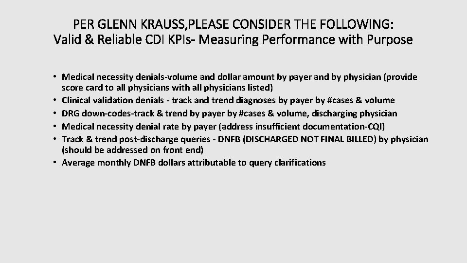 PER GLENN KRAUSS, PLEASE CONSIDER THE FOLLOWING: Valid & Reliable CDI KPIs- Measuring Performance PER GLENN KRAUSS, PLEASE CONSIDER THE FOLLOWING: Valid & Reliable CDI KPIs- Measuring Performance