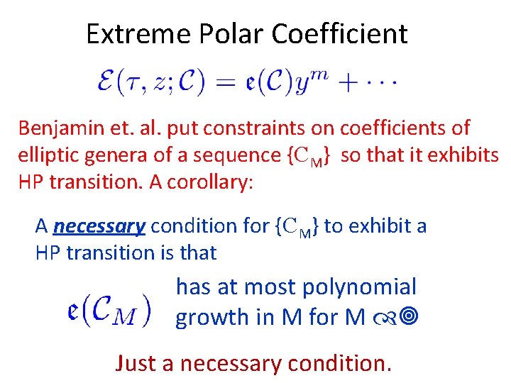 Extreme Polar Coefficient Benjamin et. al. put constraints on coefficients of elliptic genera of